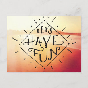 Lets Have Fun Postcard