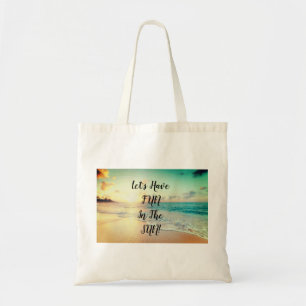"Let's Have Fun" text on a sunny beach photo  T-Sh Tote Bag