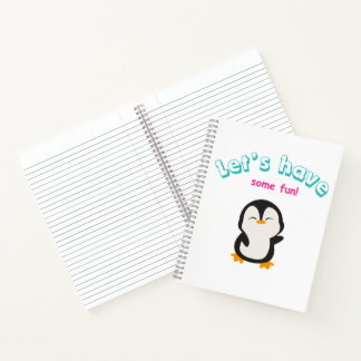 Let's have some fun penguin Spiral Notebook