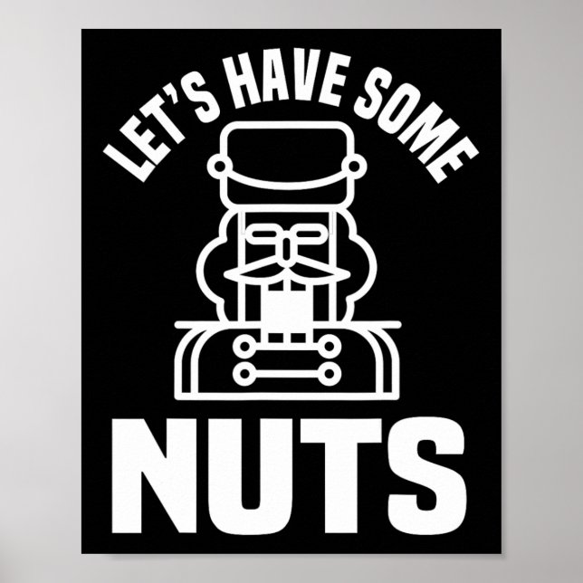 Let's Have Some Nuts - Funny Nutcracker Xmas Match Poster (Front)