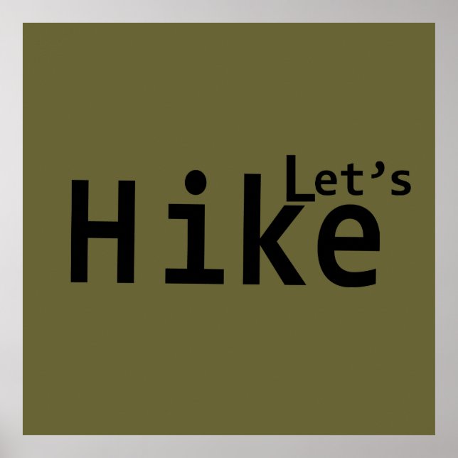 lets hike motivational hiking sayings for hikers poster (Front)