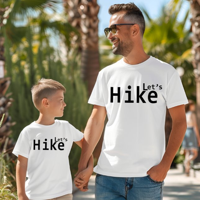 lets hike motivational hiking sayings for hikers T-Shirt (Creator Uploaded)