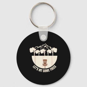 Let's Hit Some Trees Funny Disc Golf Lovers Disc G Key Ring