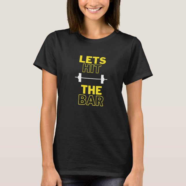 Lets Hit The Bar Funny Premium T-Shirt (Front)