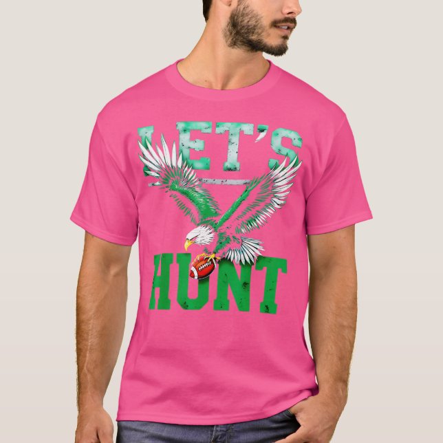 Let'S Hunt Philadelphia Eagles T-Shirt (Front)