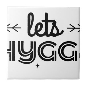 lets hygge tile