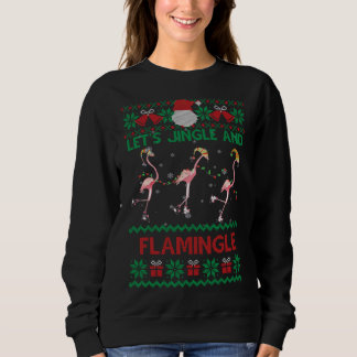 Let's Jingle and Flamingle - Christmas Flamingos C Sweatshirt