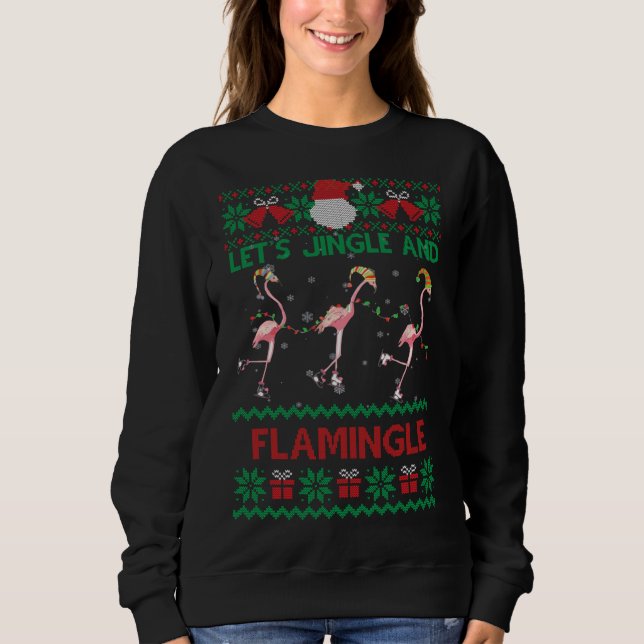 Let's Jingle and Flamingle - Christmas Flamingos C Sweatshirt (Front)