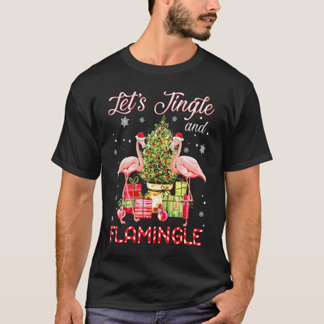 Lets Jingle And Flamingle Funny Flamingo Christmas T-Shirt (Front)