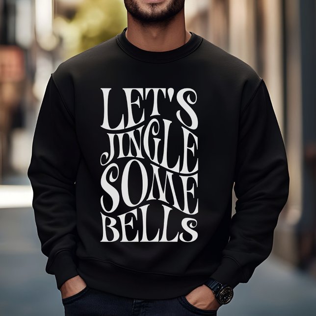 Lets Jingle Some Bells Funny Christmas Sweatshirt (Creator Uploaded)