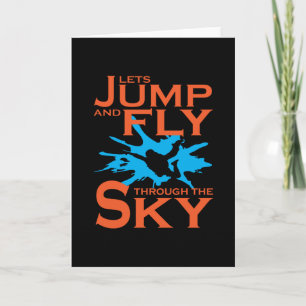 Lets Jump And Fly Skydiver Skydiving Card