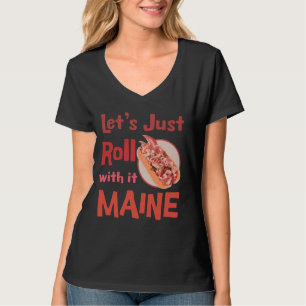 Let's Just roll with it Maine puns lobster master T-Shirt