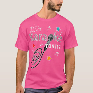 Let's Karaoke Tonite T Shirt Music Singing Bar 