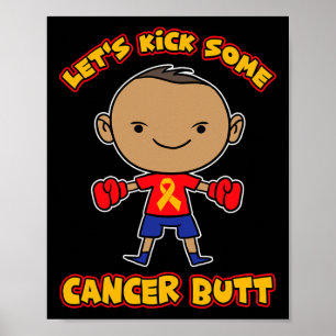Lets Kick Some Cancer Butt Childhood Cancer Awaren Poster