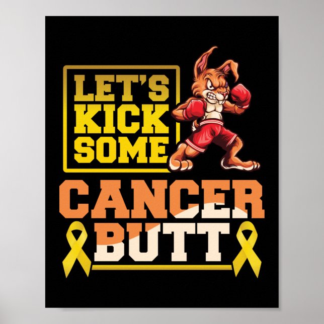 Let's Kick Some Cancer Butt Childhood Cancer Poster (Front)