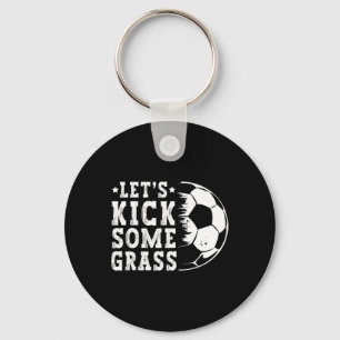 Let's Kick Some Gr Funny Soccer Lover Player Footl Key Ring