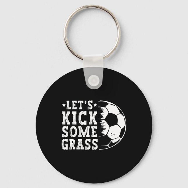 Let's Kick Some Gr Funny Soccer Lover Player Footl Key Ring (Front)