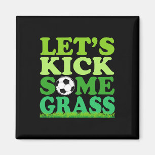 Let's Kick Some Gr Soccer Player Sports Lover  Magnet