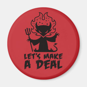 Let's Make A Deal With The Devil Magnet