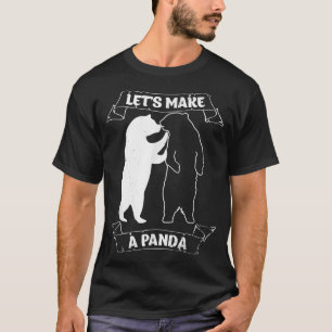 Let's Make A Panda T-Shirt