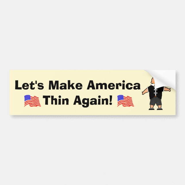 Let's Make America Thin Again Bumper Sticker (Front)