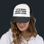 Let's Make An Art™ Trucker Hat<br><div class="desc">Let's Make An Art That Saves Lives™</div>