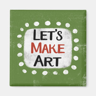 Let's Make Art Refrigerator Magnet