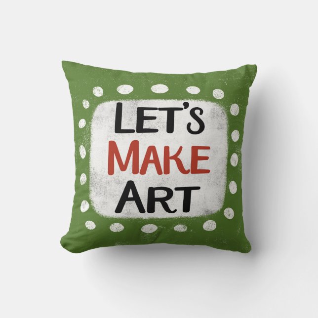Let's Make Art Throw Pillow (Front)