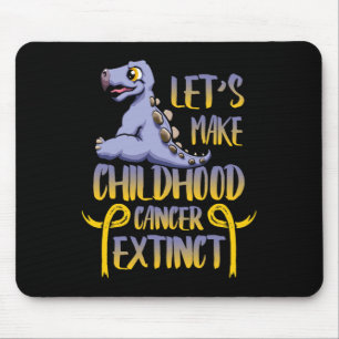 Let's Make Childhood Cancer Extinct Again Cancer A Mouse Pad