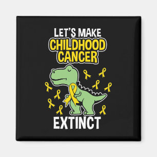 Let's make childhood cancer extinct  Childhood Can Magnet