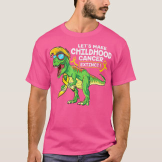 Lets Make Childhood Cancer Extinct Dinosaur Childh T-Shirt
