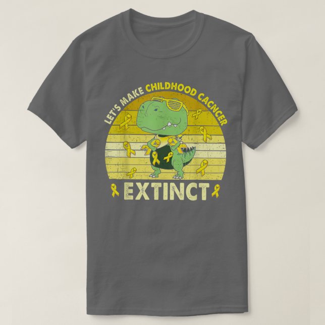 Lets Make Childhood Cancer Extinct Dinosaur Childh T-Shirt (Design Front)