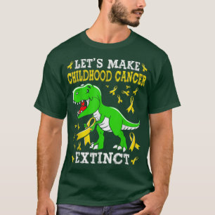 Lets Make Childhood Cancer Extinct Dinosaur Trex G T-Shirt