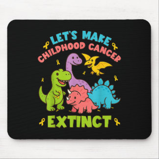 Let's Make Childhood Cancer Extinct Dinosaurs Wear Mouse Pad