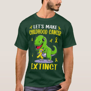 Let's Make Childhood Cancer Extinct T-rex Dinosaur T-Shirt