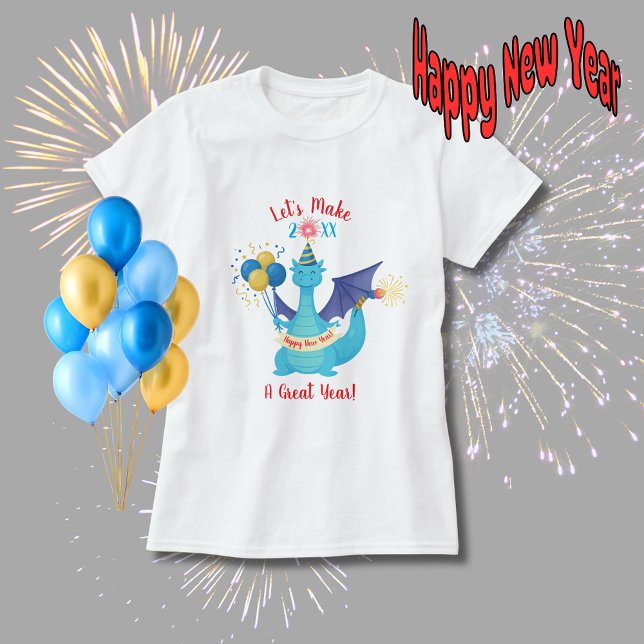 Let's Make This A Great Year Party Dragon  T-Shirt (Woman's cute dragon New Year t-shirt)