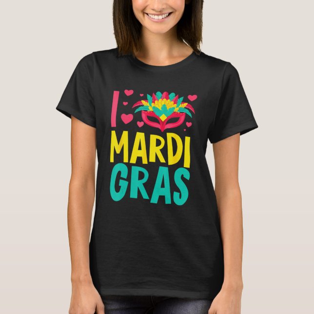 Let's Mardi Gras Y'all Celebrating Party L Love Ma T-Shirt (Front)