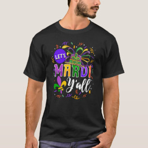 Lets Mardi Yall T-Shirt