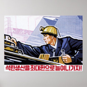 Let's Maximise Korea Coal Production! DPRK Korean Poster