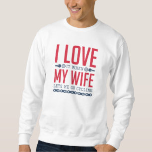 Lets Me Go Cycling Sweatshirt