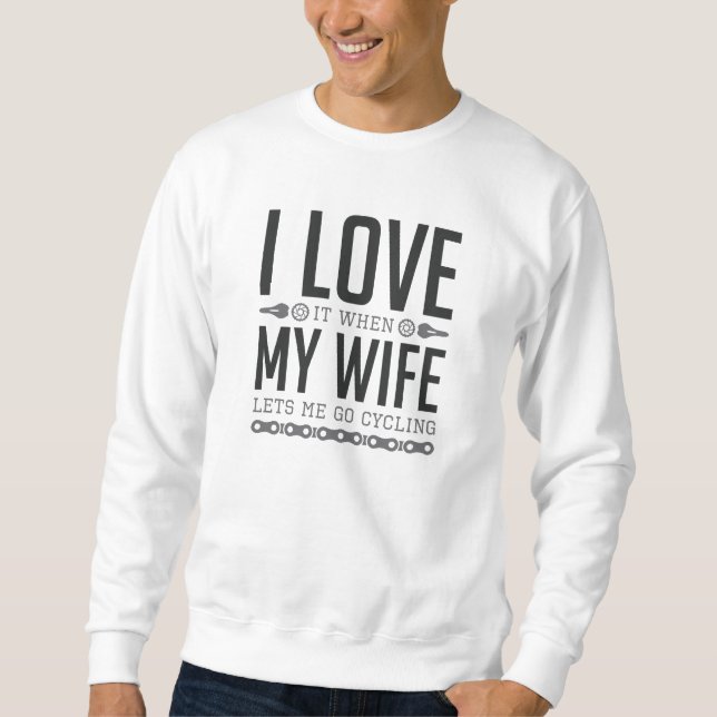Lets Me Go Cycling Sweatshirt (Front)