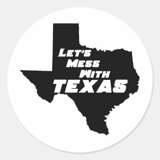 Let's Mess With Texas Black Classic Round Sticker (Front)
