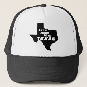 Let's Mess With Texas Black Trucker Hat