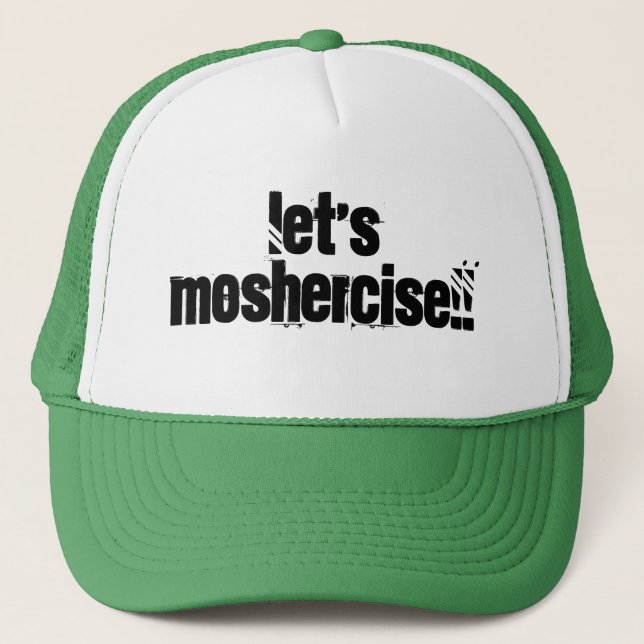 Let's Moshercise!! Trucker Hat (Front)