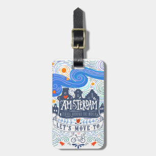 Let's Move To Amsterdam Luggage Tag