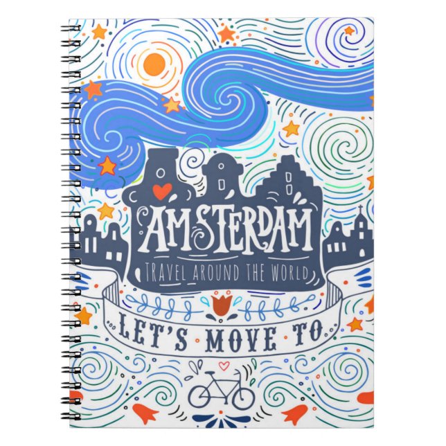 Let's Move To Amsterdam Spiral Notebook (Front)