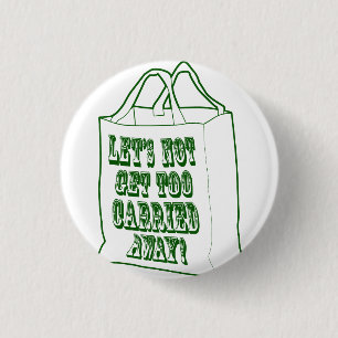 Let's not get too carried away! Button