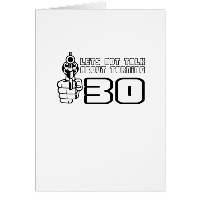 "Lets not talk about 30" (Front)
