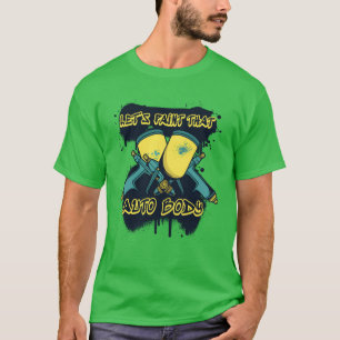 Lets Painthat Auto Body Vehicle Car Spray Car boy T-Shirt
