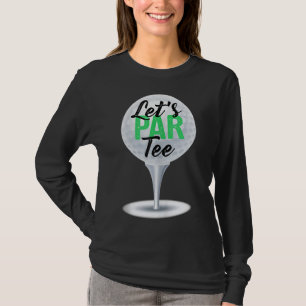 Let's Par Funny Golf For Golfer Par(2) T-Shirt